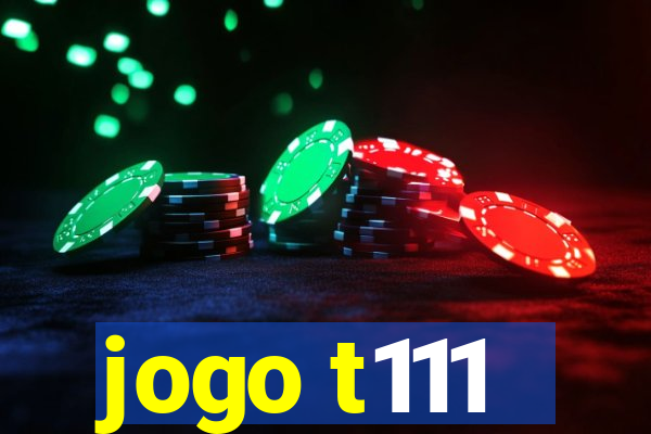 jogo t111